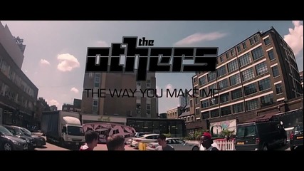 The Others - the Way You Make Me(official Video)