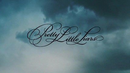 720p / Pretty Little Liars Opening Theme