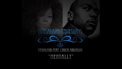 Timbaland ft. Lyrica Anderson - Mentally 