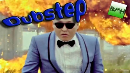 Psy Gangnam Style Dupstep Remix