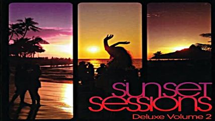Sunset Sessions Deluxe Vol2 2011 Disc 2 - Benirras Ibiza
