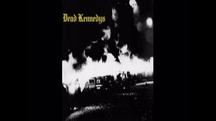 Dead Kennedys - Fresh Fruit For Rotting Vegetables (full Album) 1980