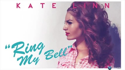Kate Linn - Ring my bell