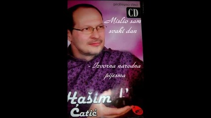 Hasim Catic 2012 - Mislio sam svaki dan (izvorna narodna pijesma)