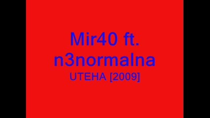 Mir40 ft. n3normalna - Uteha [2009]