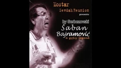 Saban Bajramovic - Sila kale bal