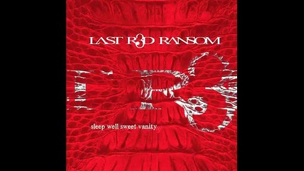 Last Red Ransom - Always Been