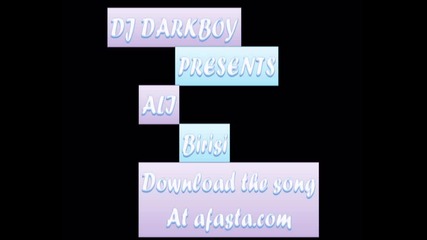 Ali - Birisi ( Studio by Dj Darkboy ) + Download Link 