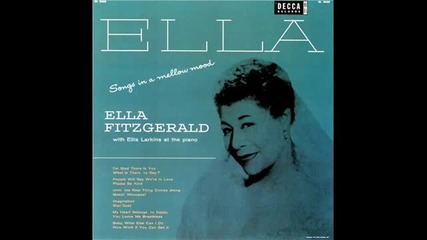 Ella Fitzgerald - I'm Glad There Is You