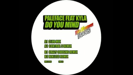 Dj Paleface & Kayla - Do You Mind (control S Remix).wmv