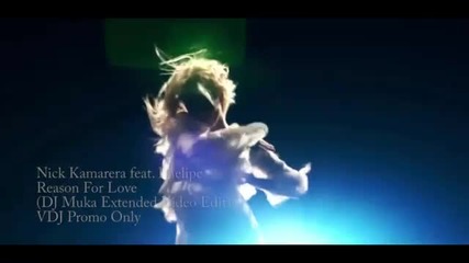 Nick Kamarera & Phelipe - Reason For Love (extended Video Edit)