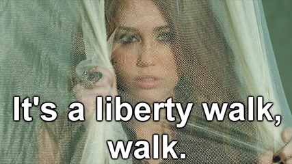 Miley Cyrus - Liberty Walk 