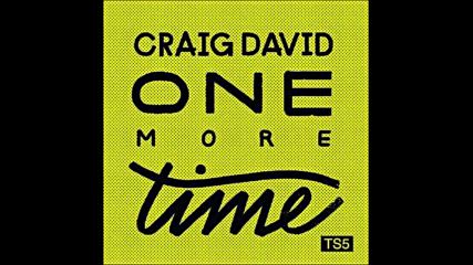*2016* Craig David - One More Time ( Troy Boi remix )