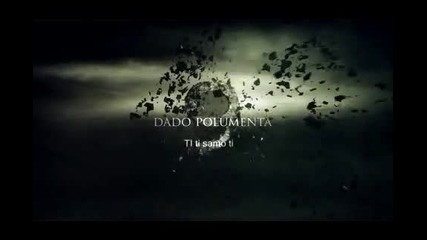Dado Polumenta - 2012 - Ti ti samo ti (hq) (bg sub)