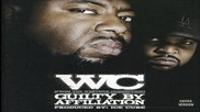 W. C. - Guilty By Affiliation ( Full Album )