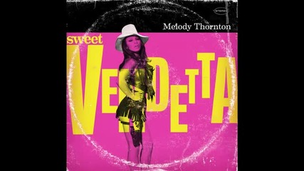 Melody Thornton - Sweet Vendetta (new Single 2011)