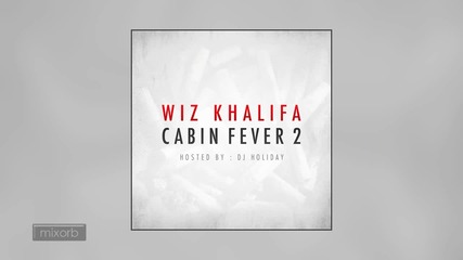 Wiz Khalifa - Smokin Drink ft. Problem (cabin Fever 2)