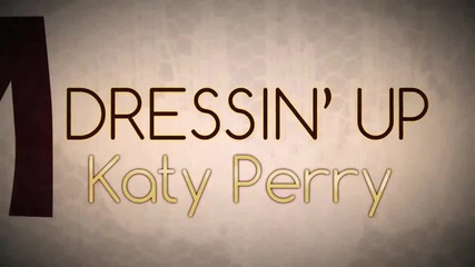 • Katy Perry - Dressin' Up •
