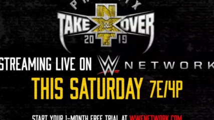NXT TakeOver: Phoenix - Streaming live this Saturday