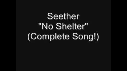Seether - No Shelter (complete Song 2009)