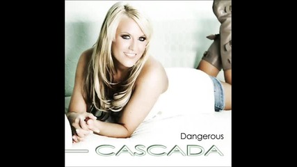 Cascada - Dangerous ( Fugitives Special Dance Mix) 