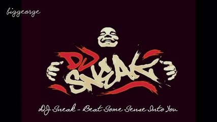 Dj Sneak - Beat Some Sense Into You [high quality]