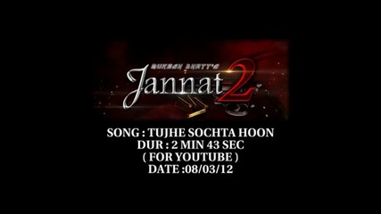 Промо - Jannat 2 - Tujhe Sochta Hoon