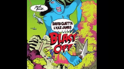 *2014* David Guetta & Kaz James - Blast off ( Radio edit )
