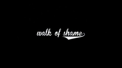 Walk of Shame. /4th episode/