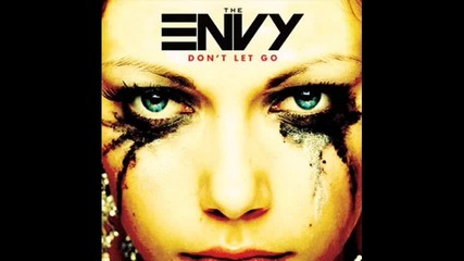 The Envy - Dont Let Go