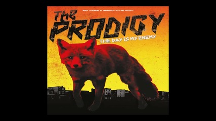 The Prodigy - Rok-weiler (the Day Is My Enemy)