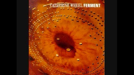 Catherine Wheel - _i Want To Touch You 1992
