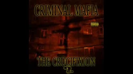 Criminal Mafia - Mind Got Me Crazed