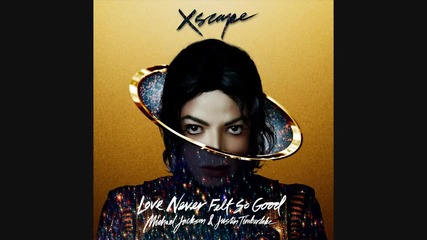Michael Jackson & Justin Timberlake - Love Never Felt So Good
