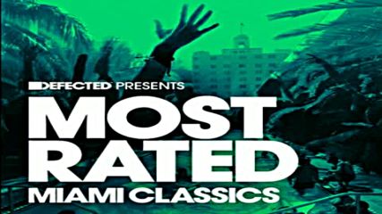 Defected pres Most Rated Miami Classics mix3