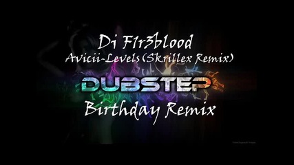 Avicii-levels(skrillex Remix)f1r3blood Version