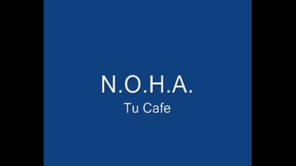 N.o.h.a. - Tu Cafe