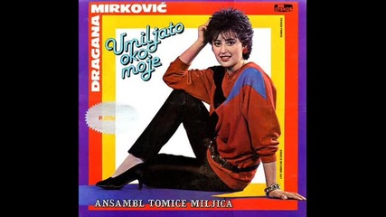 Dragana Mirkovic - Bila sum naivna - 1985