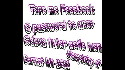 Bernat - Taro mo Facebook o password to anav odova tutar achilo 