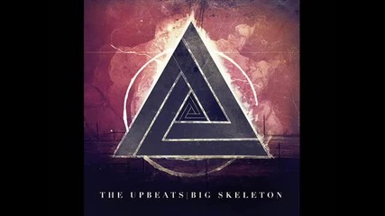 The Upbeats - Big Skeleton 