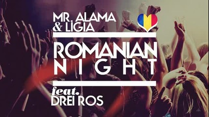 Mr Alama Ligia ft. Drei Ros - Romanian Night