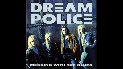 Dream Police - Its Only Love