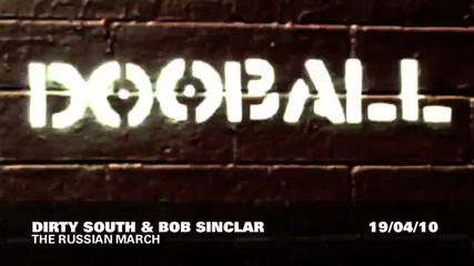 2010 Dirty South& Bob Sinclar - Thian March [ H D]