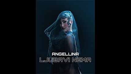 Angellina - Ljubavi Nema ⧸ Intro (official Audio ｜ Album 2023).mp4