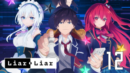 Liar ・ Liar - 12 - Final [ Bg Mtl Sub ]