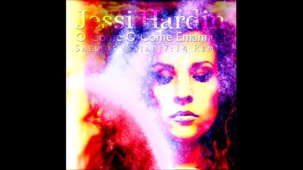 2012 • Jessi Hardin ( Saelios Remix ) - O Come O Come Emmanuel /electro moombahton/ free download