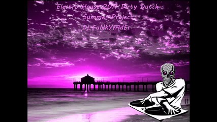 Electro House 2011 (summer Mix #4 Vol.1) Dj Funkyfader
