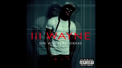 Lil Wayne feat. Drake - she Will