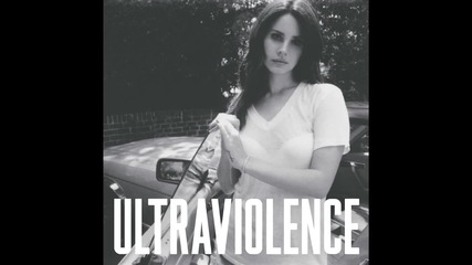 Lana Del Rey - Ultraviolence [ A U D I O ] + П Р Е В О Д