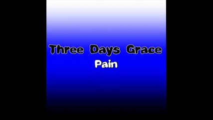 Three Days Grace - Pain